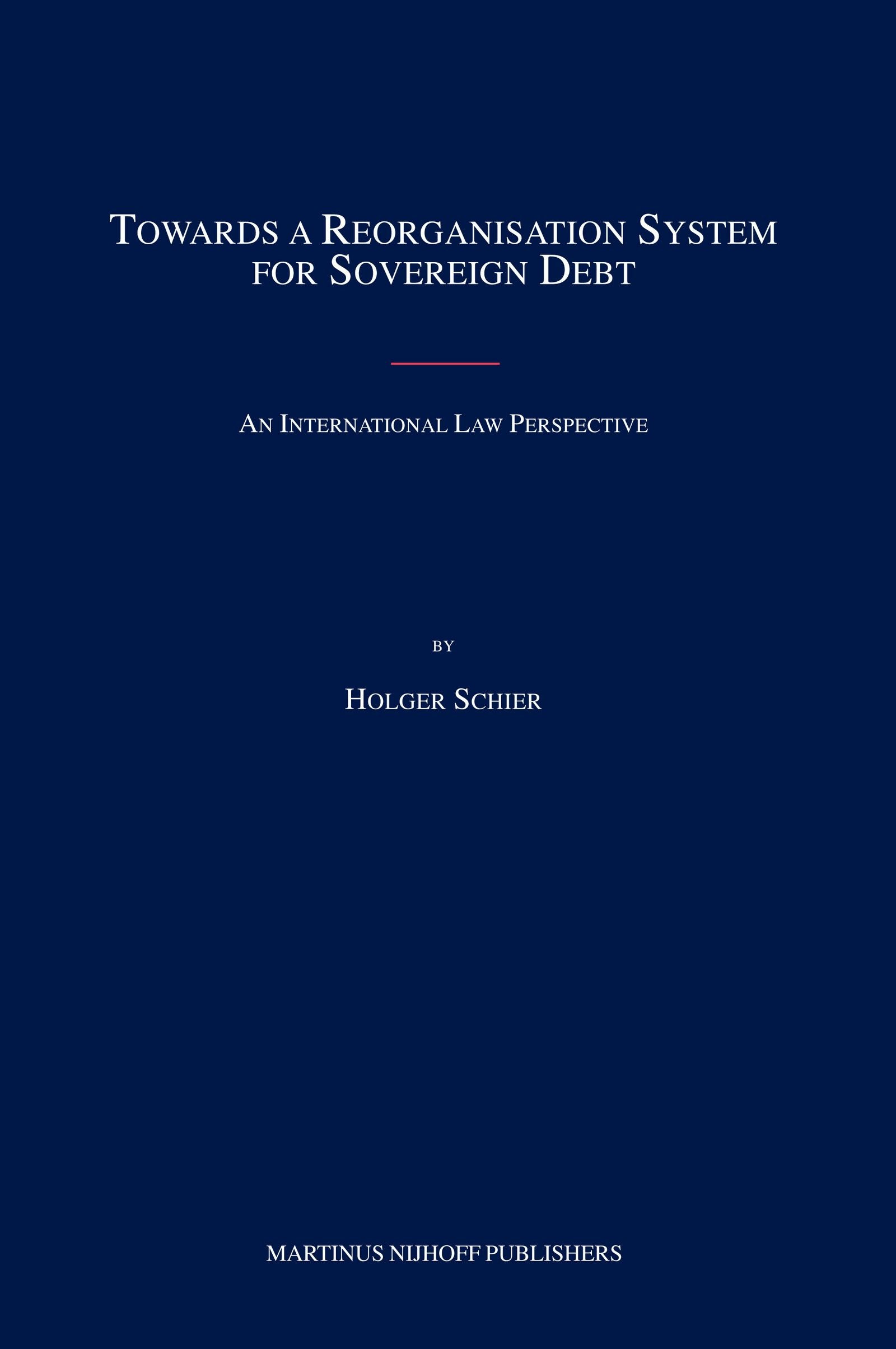 Book cover image for Towards a Reorganisation System for Sovereign Debt ISBN: 9789004162471